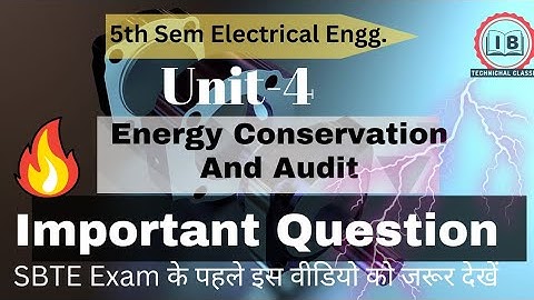 Unit-4 | Important Question |Energy Conservation And Audit | वीडियो जरूर देखें | हिंदी | 5th Sem EEE