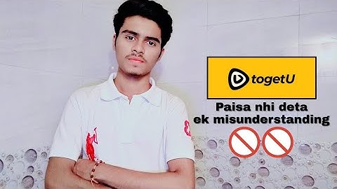 TogetU App se paise kaise kamaye | it