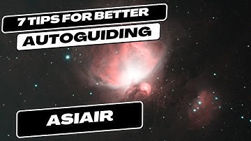 7 tips voor betere autoguiding met de AsiAir Plus - Astrofotografie