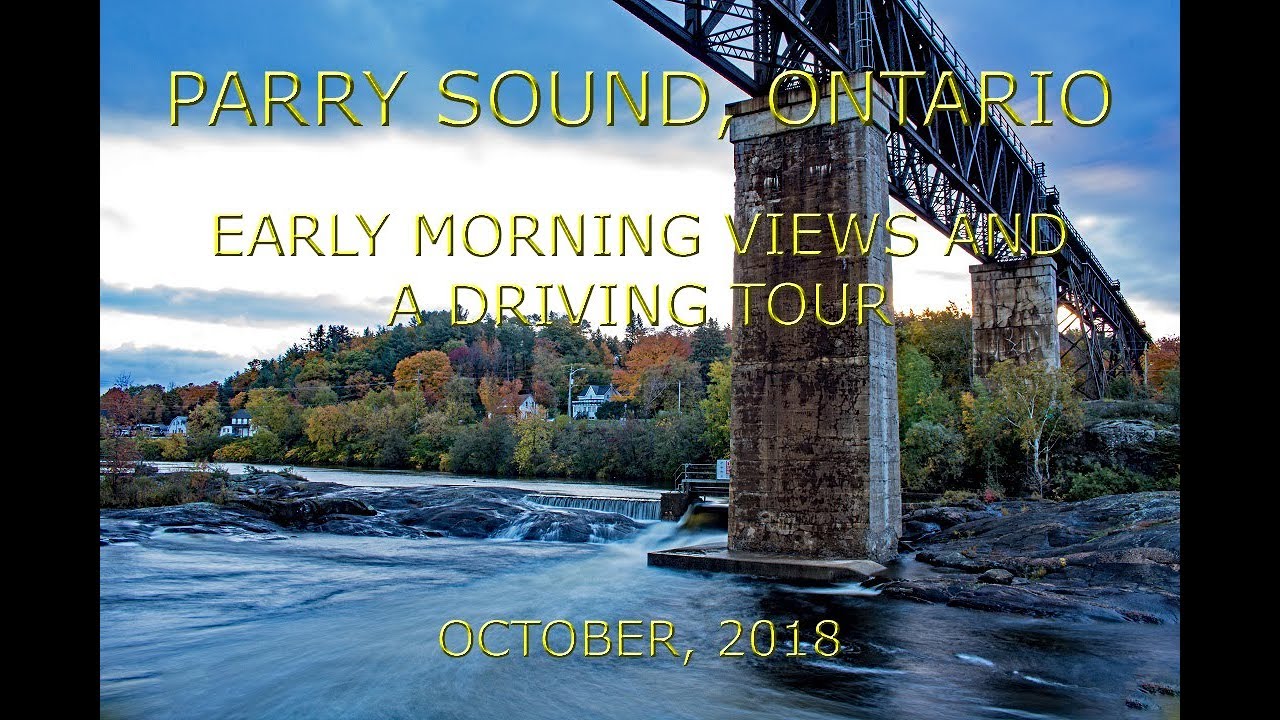 Parry Sound, Ontario: Early Morning Views And A Driving Tour (October, 2018)