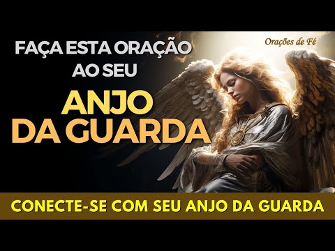 Faça esta oração ao seu Anjo da Guarda – E conecte se com ele