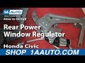 How To Replace Rear Power Window Regulator 1996-2000 Honda Civic