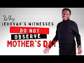 Unveiling the Reasons Behind Jehovah&#39;s Witnesses&#39; Non-Observance of Mother&#39;s Day