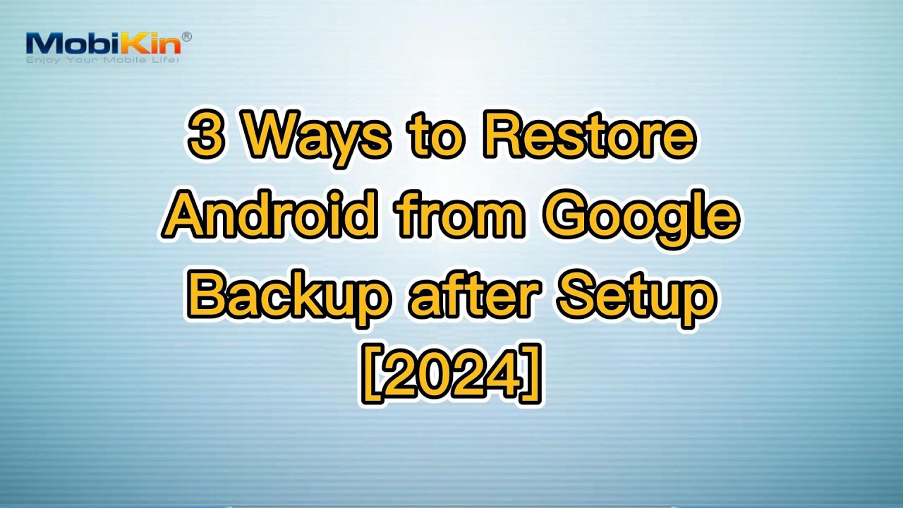 3 Ways to Restore Android from Google Backup after Setup [2024]