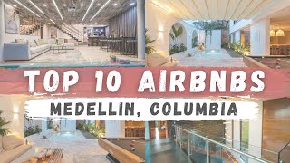 TOP 10 AIRBNBS IN MEDELLIN, COLUMBIA (MUST SEE!!!!)
