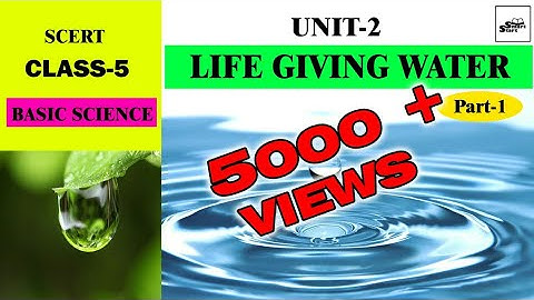 SCERT STANDARD 5 BASIC SCIENCE UNIT 2 PART 1| LIFE GIVING WATER }ജീവജലം| PART 1