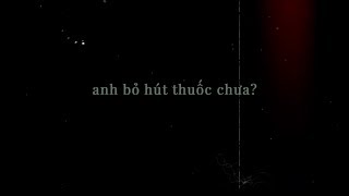 anh bỏ hút thuốc chưa? - tiên cookie