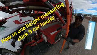 How to use height measuring stick 9 car hauler