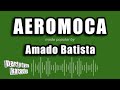 Amado Batista - Aeromoca (Versão Karaokê)