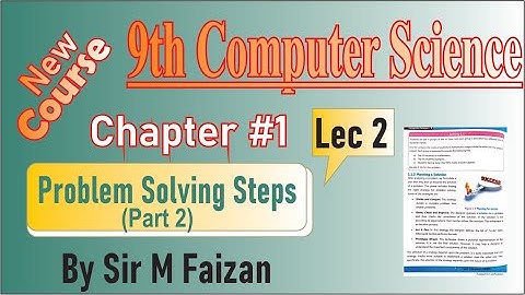 Problem solving steps (Part 2) | 9th Computer Science chapter 1 | New Course