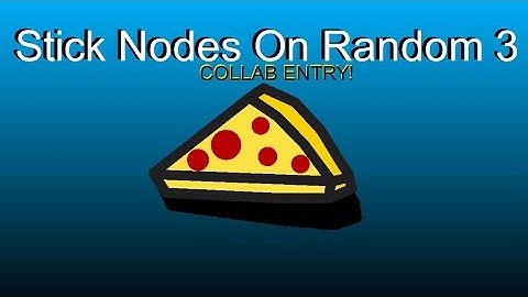 Stick Nodes on Random 3 Collab Entry! ( Host: Heckray Anims. )