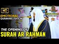 The Opening of Surah Ar Rahman | Heart Melting Recitation By Sheikh Sudais | The holy dvd English