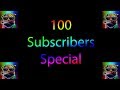 100 SUBSCRIBER SPECIAL OMG !!!1!!1!!!!1!!