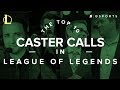 The Top 10 Caster Calls in League of Legends