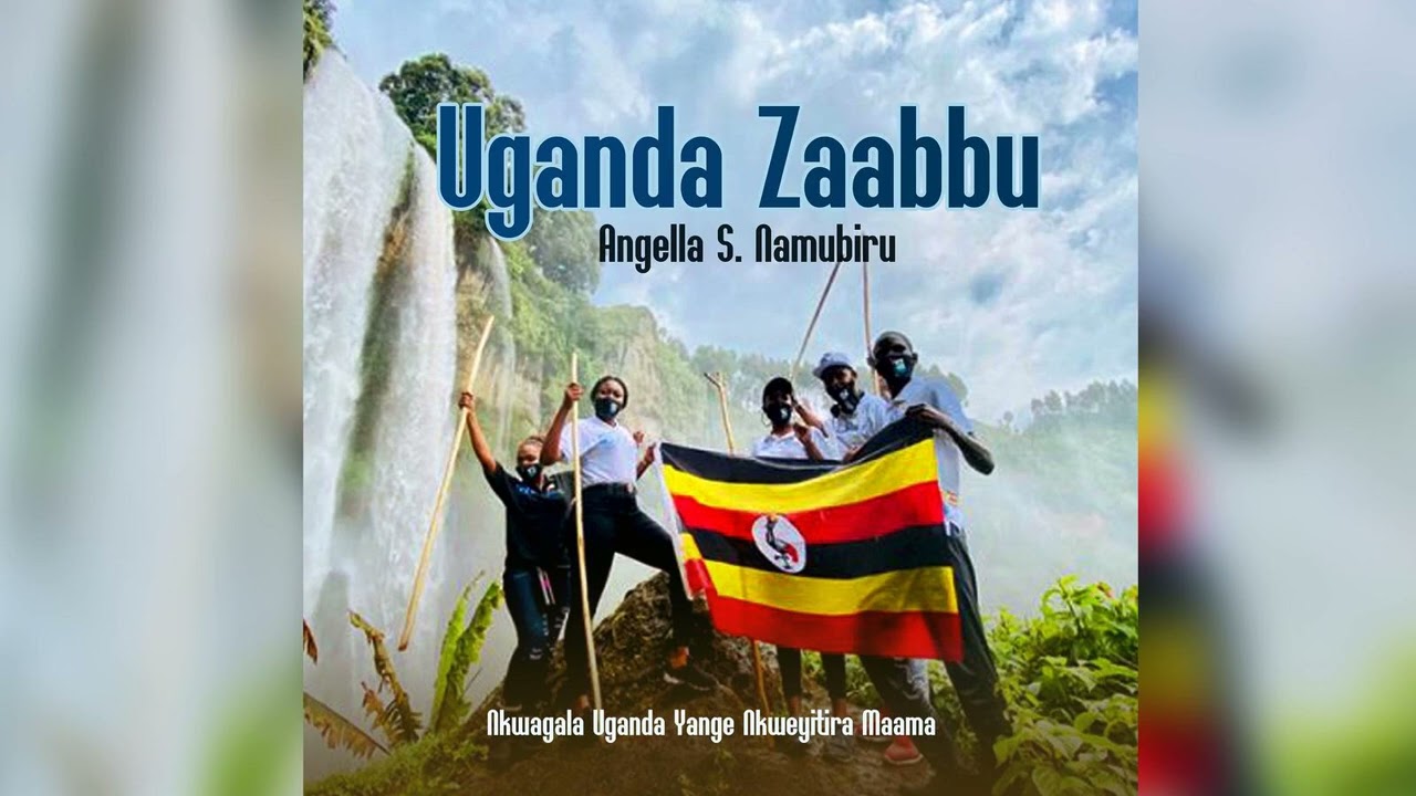 Nkwagala Uganda Yange Nkweyitira Maama UGANDA ZAABBU