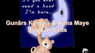 Gunars Kalnins & Anna Maye Jūt Man Sirds