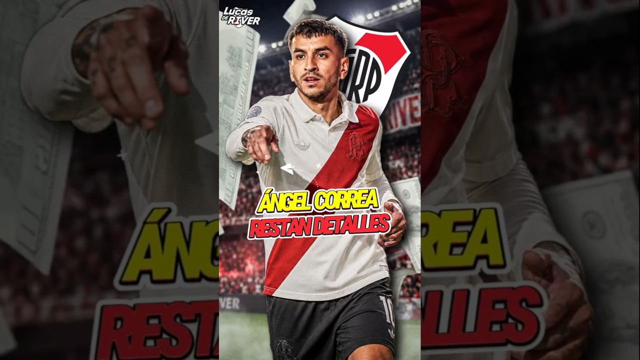 Ángel Correa a un paso de River: acuerdo y tensión con Tigres