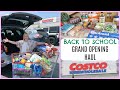 COSTCO HAUL/ SHOP WITH ME /  BACK TO SCHOOL / GRAND OPENING