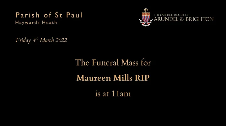 The Funeral Mass for Maureen Mills RIP - 11am, Fri...