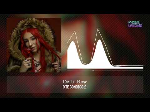 Yo Te Conozco :): -  De La Rose