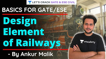 Design Element of Railways | Basics for GATE/ESE | GATE/ESE 2021 Exam Preparation | Ankur Malik