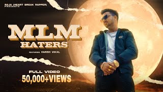 Download Lagu MLM HATERS |NETWORK MARKETING RAP|HARSH VIKAL | RAJA HEARTBREAK RAPPER| DOPEVIBE | Director Luck-E MP3