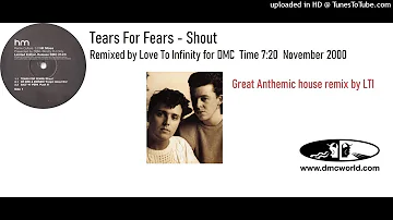 Tears For Fears - Shout (DMC Remix by Love To Infinity Nov 2000)
