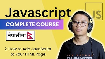 Complete Javascript Course in Nepali #2 - Add JavaScript to HTML
