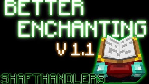 Minecraft: Better Enchanting Mod