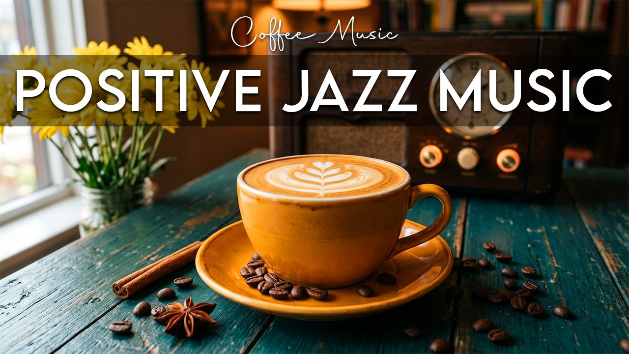 Positive Jazz Music☕ Bossa Nova instrumental for Relaxing