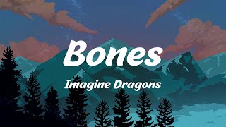 Bones - Imagine Dragons (Lyrics)