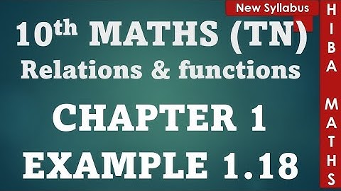 10th maths chapter 1 example 1.18 tn samacheer hiba maths
