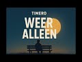 Timero - Weer Alleen