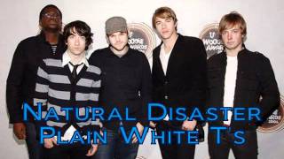 Plain White T's - Big Bad World...2 - Natural Disaster