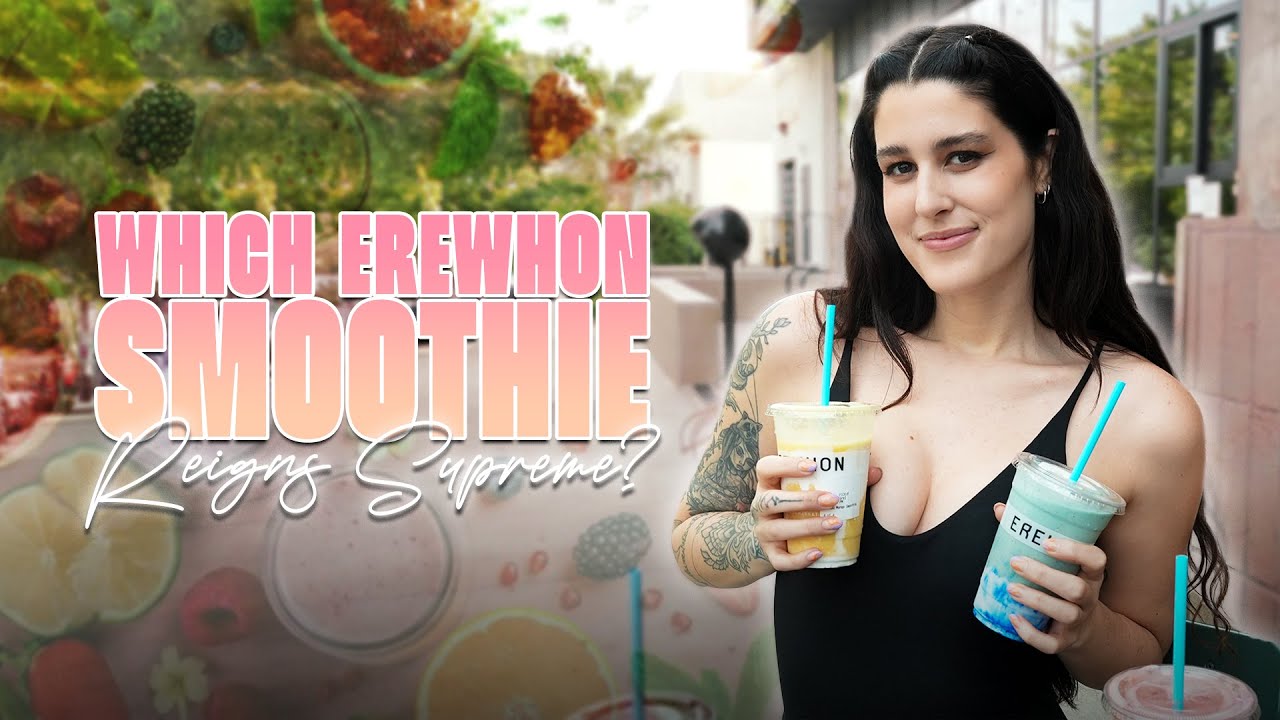 I Tried Erewhon’s Wildest Flavors!