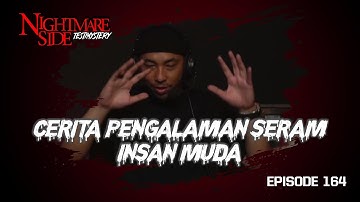 NIGHTMARESIDE TESTIMYSTERY 164 | CERITA PENGALAMAN SERAM INSAN MUDA