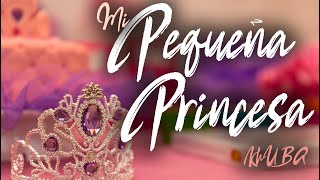 ❤️Mi Pequeña Princesa🥰 - La canción más hermosa para una Quinceañera - KhUBA - Quince Primaveras❤️