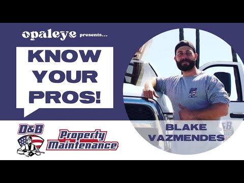 Know Your Pros: Blake Vazmendes of D&B Property Maintenance