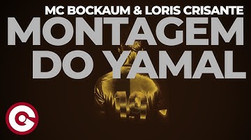 MC BOCKAUM, LORIS CRISANTE - MONTAGEM DO YAMAL (Official Visual)