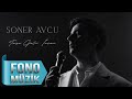 Soner Avcu Taze Gelir 聴nsan Official Video Soner Avcu Taze Gelir 聴nsan Official Video