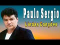 PAULO SERGIO-LINDAS CANÇÕES