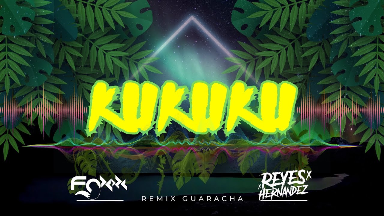 KUKUKU   Jacobo Palacio Dj Foxxx  Reyes Hernandez Remix Guaracha