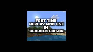 Fast time minecraft replay mod use in bedrock Edison 🥰❤️ #mincraft