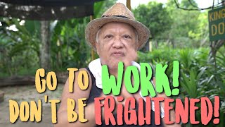 The Gentle Warrior Speaks! | About Going To Work!