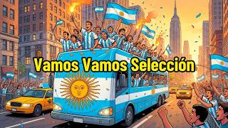 Vamos Vamos Selección - canción de la Selección Argentina