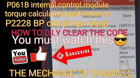 # P061b INTERNAL CONTROL MODULE TORQUE CALCULATION PERFORMACE/P2228 BP CIRCUIT LOW INTPUT(MAZDA 6)