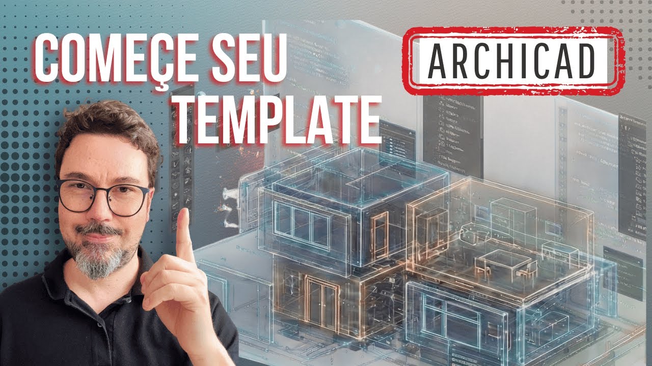 Comece a Organizar seu Próprio Template no ArchiCAD!