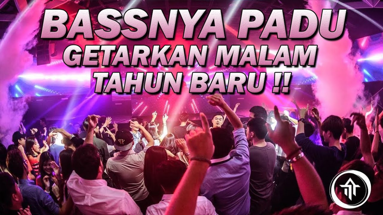 BASSNYA PADU BANGET !! DJ FULL BASS TERBARU, BASS PADET GETARKAN ROOM KTV MALAM TAHUN BARU 2022 !!