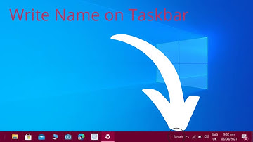 How to write your name on windows taskbar
