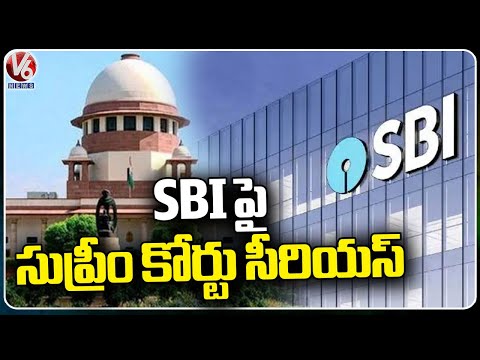 Supreme Court serious On SBI Over Not Submitting Electoral Bonds Unique Numbers | V6 News - V6NEWSTELUGU